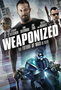 دانلود فیلم WEAPONiZED 201620482-1250368830