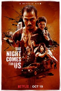 دانلود فیلم The Night Comes for Us 201817358-2063928192
