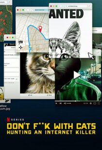 دانلود مستند Don’t F**k with Cats: Hunting an Internet Killer85317-335284627