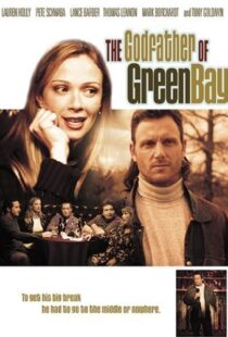دانلود فیلم The Godfather of Green Bay 2005104277-894958283