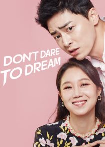 دانلود سریال کره ای Don’t Dare to Dream93208-830082792
