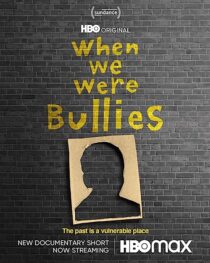 دانلود فیلم When We Were Bullies 2021366435-1964298109