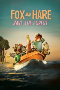 دانلود انیمیشن Fox & Hare Save the Forest 2024429742-410715195