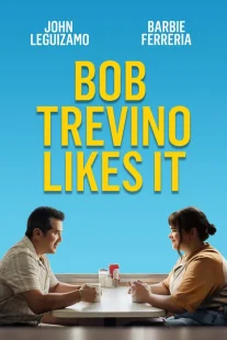 دانلود فیلم Bob Trevino Likes It 2024430125-1384254156