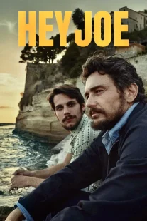 دانلود فیلم Hey Joe 2024429766-1067232473